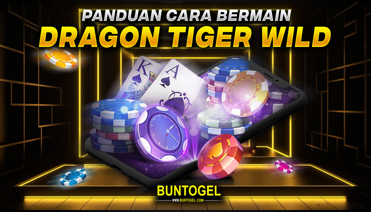 CARA BERMAIN DRAGON TIGER WILD